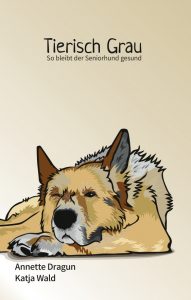 Cover vom Ratgeber Tierisch Grau von Annette Dragun und Katja Wald